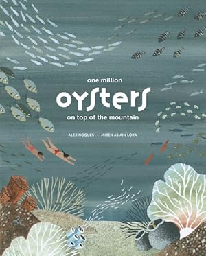 Seller image for One Million Oysters on Top of the Mountain for sale by GreatBookPricesUK