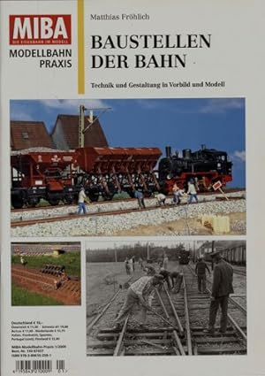 Bild des Verkufers fr MIBA Modellbahn Praxis Heft 1/2009: Baustellen der Bahn. Technik und Gestaltung in Vorbild und Modell. zum Verkauf von Versandantiquariat  Rainer Wlfel