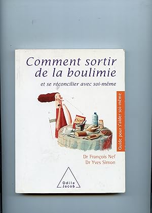 COMMENT SORTIR DE LA BOULIMIE ET SE RÉCONCILIER AVEC SOI - MÊME