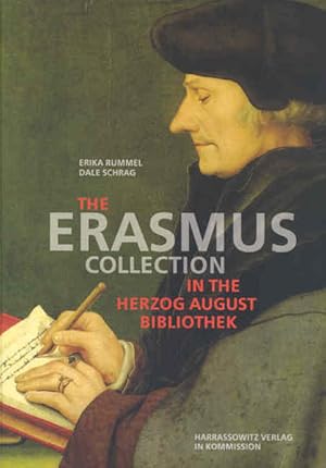 The Erasmus collection in the Herzog August Bibliothek. (=Wolfenbütteler Schriften zur Geschichte...