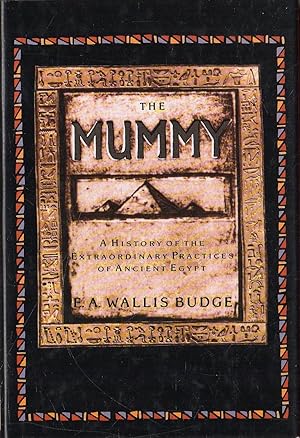 Seller image for The Mummy: A history of the extraordinary practices of Ancient Egypt for sale by Messinissa libri