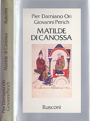 Image du vendeur pour Matilde di Canossa - Pier Damiano Ori, Giovanni Perich mis en vente par libreria biblos