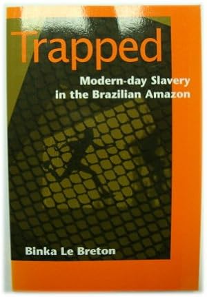 Bild des Verkufers fr Trapped: Modern-day Slavery in the Brazilian Amazon zum Verkauf von PsychoBabel & Skoob Books
