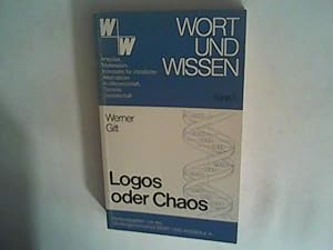 Bild des Verkufers fr Wort und Wissen - Logos oder Chaos - Impulse, Materialien, Konzepte fr christliche Alternativen in Wissenschaft, Technik, Gesellschaft zum Verkauf von ANTIQUARIAT FRDEBUCH Inh.Michael Simon