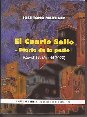 Imagen del vendedor de El cuarto sello - Diario de la peste - ( Covid- 19, Madrid 2020 ) a la venta por Librera Santa Brbara