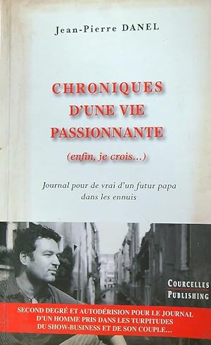 Bild des Verkufers fr Chroniques d'une vie passionnante (enfin, je crois.) zum Verkauf von Librodifaccia