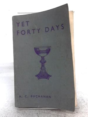 Imagen del vendedor de Yet Forty Days a la venta por World of Rare Books