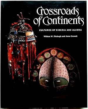 Crossrads of Continents. Cultures of Siberia and Alaska.