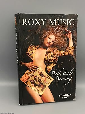 Bild des Verkufers fr Roxy Music: Both Ends Burning zum Verkauf von 84 Charing Cross Road Books, IOBA