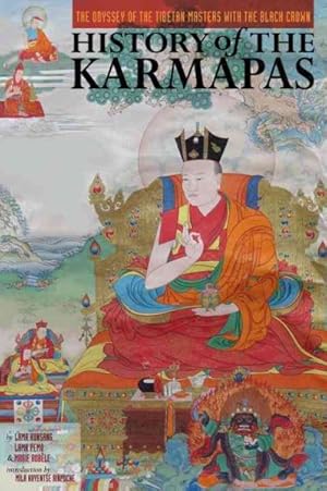 Image du vendeur pour History of the Karmapas : The Odyssey of the Tibetan Masters With the Black Crown mis en vente par GreatBookPrices