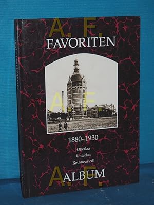 Bild des Verkufers fr Favoriten 1880 - 1930 : [Oberlaa, Unterlaa, Rothneusiedl] zum Verkauf von Antiquarische Fundgrube e.U.