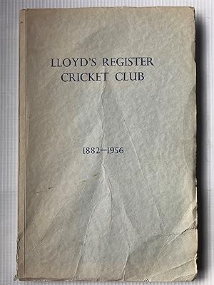 Lloyd's Register Cricket Club 1882-1956