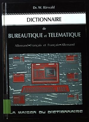 Seller image for Dictionnaire de Bureautique et Telematique. Francais-Allemand, Allemand-Francais. Environ 7500 entrees dans chaque langue; for sale by books4less (Versandantiquariat Petra Gros GmbH & Co. KG)