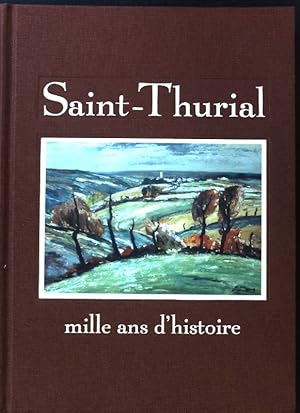 Saint-Thurial mille ans d'histoire; (SIGNIERTES EXEMPLAR)