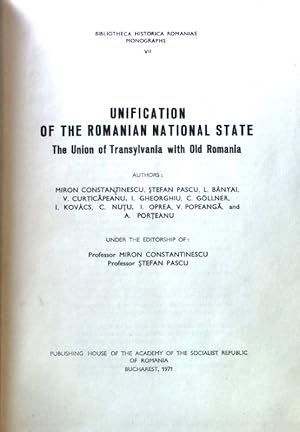 Seller image for Unification of the Romanian National State. The Union of Transylvania with Old Romania; Bibliotheca Historica Romaniae Monographs; 7; for sale by books4less (Versandantiquariat Petra Gros GmbH & Co. KG)