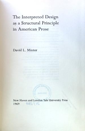 Seller image for The Interpreted Design as a Structural Principle in American Prose; for sale by books4less (Versandantiquariat Petra Gros GmbH & Co. KG)