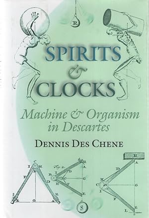 Bild des Verkufers fr Spirits and Clocks: Machine and Organism in Descartes. zum Verkauf von Fundus-Online GbR Borkert Schwarz Zerfa