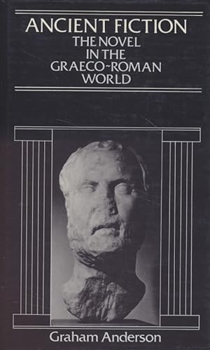 Bild des Verkufers fr Ancient Fiction: The Novel in the Graeco-Roman World. zum Verkauf von Fundus-Online GbR Borkert Schwarz Zerfa