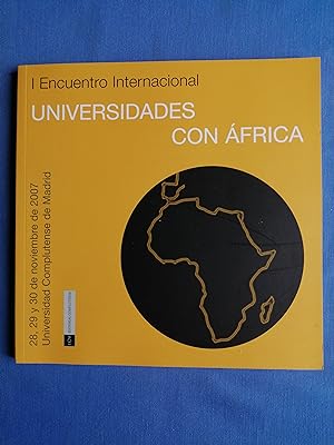 I Encuentro Internacional Universidades con África, 28, 29 y 30 de noviembre de 2007, Universidad...