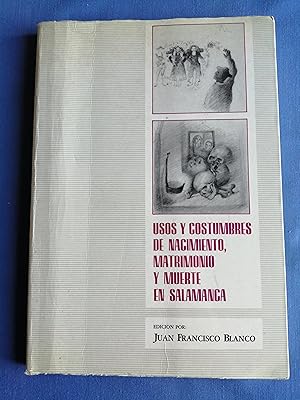 Usos y costumbres de nacimiento, matrimonio y muerte en Salamanca