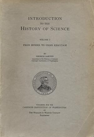 Introduction to the History of Science. From Homer to Omar Khayyam / Carnegie Institution of Wash...