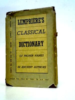 Seller image for Lempriere's Classical Dictionary of Proper Names mentioned in Ancient Authors for sale by World of Rare Books