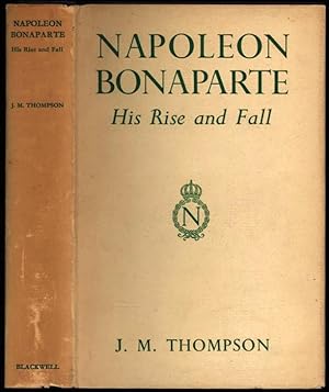 Imagen del vendedor de Napoleon Bonaparte; His Rise and Fall a la venta por Sapience Bookstore