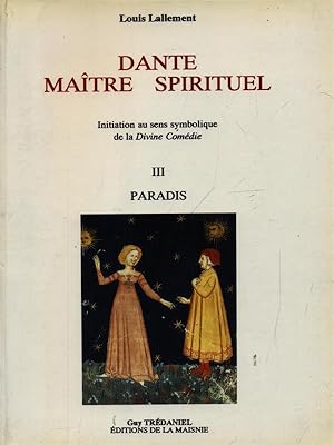 Image du vendeur pour Dante maitre spirituel III Paradis mis en vente par Librodifaccia