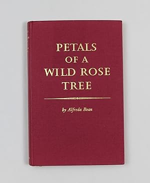 Imagen del vendedor de Petals of a Wild Rose Tree [Signed] a la venta por Our Kind Of Books