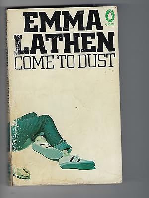 Seller image for Come to Dust for sale by Peakirk Books, Heather Lawrence PBFA