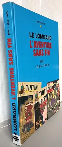 Le Lombard L'Aventure sans fin Tome 1 1946-1969