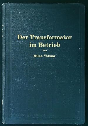 Bild des Verkufers fr Der Transformator im Betrieb zum Verkauf von Librodifaccia