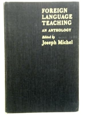 Bild des Verkufers fr Foreign Language Teaching: An Anthology zum Verkauf von World of Rare Books