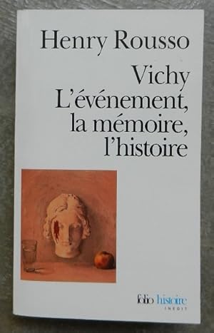 Bild des Verkufers fr Vichy. L'vnement, la mmoire, l'histoire. zum Verkauf von Librairie les mains dans les poches