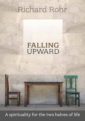 Seller image for Falling Upward : A Spirituality for the Two Halves of Life for sale by GreatBookPrices