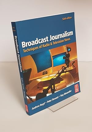 Seller image for Broadcast Journalism - Techniques of Radio & Television News for sale by CURIO