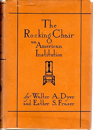 Imagen del vendedor de The Rocking Chair: An American Institution a la venta por Dorley House Books, Inc.