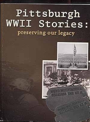 Image du vendeur pour Pittsburgh WWII Stories: Preserving Our Legacy mis en vente par RT Books