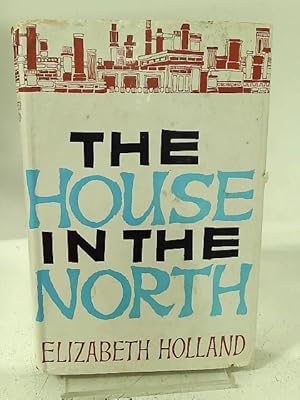 Imagen del vendedor de The House in the North a la venta por World of Rare Books