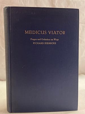 Bild des Verkufers fr Medicus viator : Fragen und Gedanken am Wege Richard Siebecks. Eine Festgabe seiner Freunde und Schler zum 75. Geburtstag. Hrsg.: Paul Christian ; Dietrich Rssler zum Verkauf von Antiquariat Bler