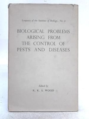 Image du vendeur pour Biological Problems Arising From the Control of Pests and Diseases mis en vente par World of Rare Books