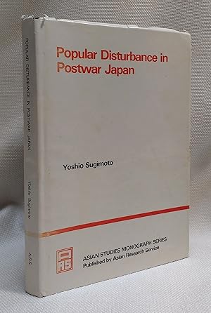 Popular disturbance in postwar Japan (Asian studies monograph series)