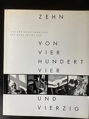 Zehn von vierhundertvierundvierzig: Aus der Kunstammlung der Bank Julius Bär - Bignia Corradini, ...