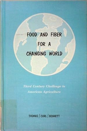 Seller image for Food and fiber for a changing world: Third century challenge to American agriculture for sale by Redux Books