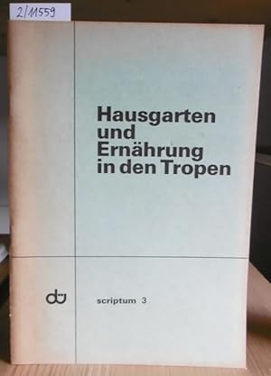 Bild des Verkufers fr Hausgarten und Ernhrung in den Tropen. 3.Aufl., zum Verkauf von Versandantiquariat Trffelschwein