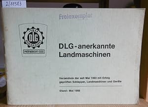 Bild des Verkufers fr DLG-anerkannte Landmaschinen. Verzeichnis der seit Mai 1963 mit Erfolg geprften Schlepper, Landmaschinen und Gerte. Stand: Mai 1969. 5.Aufl., zum Verkauf von Versandantiquariat Trffelschwein