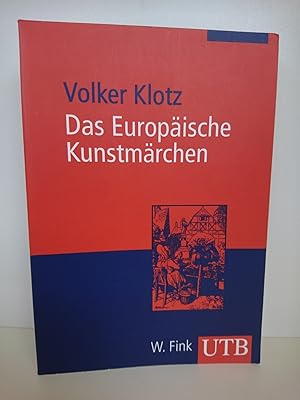 Das europäische Kunstmärchen Fünfundzwanzig Kapitel seiner Geschichte von der Renaissance bis zur...