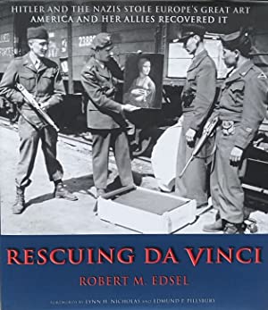 Immagine del venditore per Rescuing Da Vinci: Hitler and the Nazis Stole Europe's Great Art, America and Her Allies Recovered It venduto da LEFT COAST BOOKS