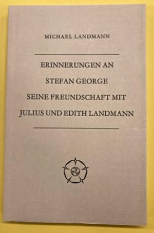 Bild des Verkufers fr Erinnerungen an Stefan George: Seine Freundschaft mit Julius und Edith Landmann. zum Verkauf von Frans Melk Antiquariaat