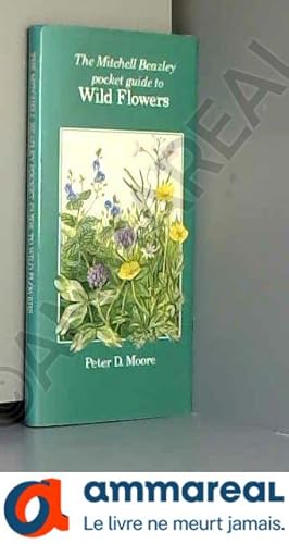 Imagen del vendedor de Mitchell Beazley Pocket Guide to Wild Flowers, The a la venta por Ammareal
